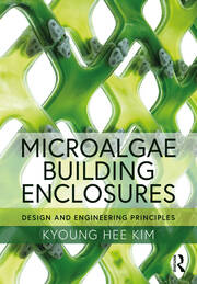 Microalgae Building Enclosures: Design and Engineering Principles book cover
