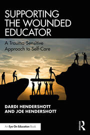 Supporting the Wounded Educator: A Trauma-Sensitive Approach to Self-Care book cover