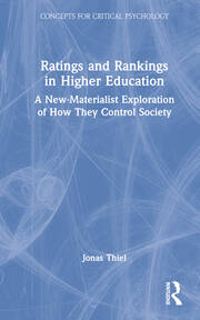 Ratings and Rankings in Higher Education: A New-Materialist Exploration of How They Control Society book cover