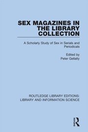 Sex Magazines in the Library Collection: A Scholarly Study of Sex in Serials and Periodicals book cover