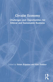 Circular Economy: Challenges and Opportunities for Ethical and Sustainable Business book cover