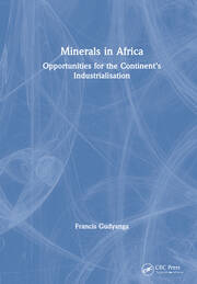 Minerals in Africa: Opportunities for the Continent’s Industrialisation book cover