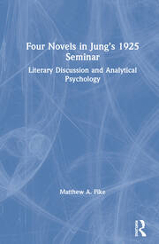 Four Novels in Jung’s 1925 Seminar: Literary Discussion and Analytical Psychology book cover