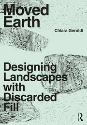 Moved Earth: Designing Landscapes with Discarded Fill book cover