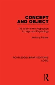 Concept and Object: The Unity of the Proposition in Logic and Psychology book cover