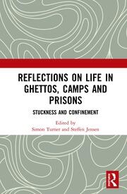 Reflections on Life in Ghettos, Camps and Prisons: Stuckness and Confinement book cover