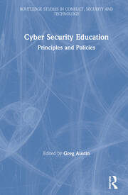 Cyber Security Education: Principles and Policies book cover