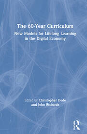 The 60-Year Curriculum: New Models for Lifelong Learning in the Digital Economy book cover