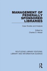 Management of Federally Sponsored Libraries: Case Studies and Analysis book cover