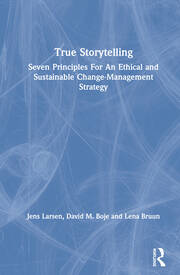 True Storytelling: Seven Principles For An Ethical and Sustainable Change-Management Strategy book cover