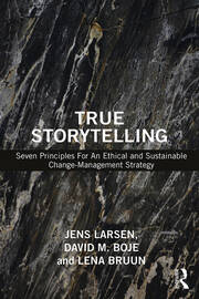 True Storytelling: Seven Principles For An Ethical and Sustainable Change-Management Strategy book cover
