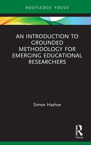 An Introduction to Grounded Methodology for Emerging Educational Researchers book cover