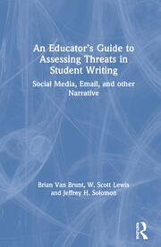 An Educator’s Guide to Assessing Threats in Student Writing: Social Media, Email, and other Narrative book cover
