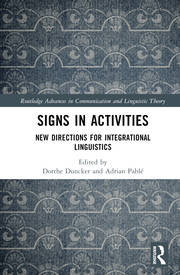 Signs in Activities: New Directions for Integrational Linguistics book cover