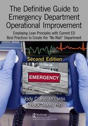 The Definitive Guide to Emergency Department Operational Improvement: Employing Lean Principles with Current ED Best Practices to Create the “No Wait” Department, Second Edition book cover