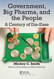 Government, Big Pharma, and The People: A Century of Dis-Ease book cover