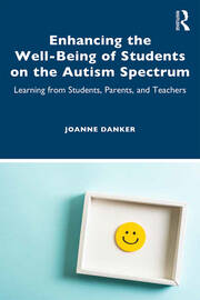 Enhancing the Well-Being of Students on the Autism Spectrum: Learning from Students, Parents, and Teachers book cover