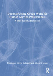 Deconstructing Group Work for Human Service Professionals: A Skill-Building Handbook book cover