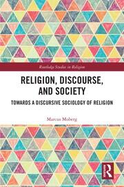 Religion, Discourse, and Society: Towards a Discursive Sociology of Religion book cover
