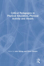 Critical Pedagogies in Physical Education, Physical Activity and Health book cover