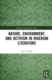 Nature, Environment, and Activism in Nigerian Literature book cover