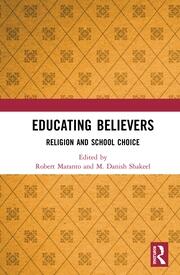 Educating Believers: Religion and School Choice book cover