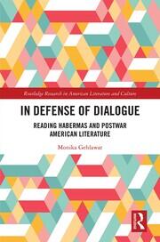 In Defense of Dialogue: Reading Habermas and Postwar American Literature book cover