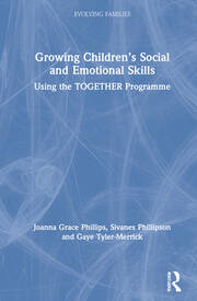 Growing Children’s Social and Emotional Skills: Using the TOGETHER Programme book cover