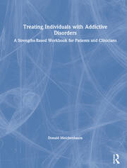 Treating Individuals with Addictive Disorders: A Strengths-Based Workbook for Patients and Clinicians book cover