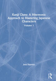 Kanji Clues: A Mnemonic Approach to Mastering Japanese Characters: Volume 1 book cover