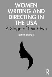 Women Writing and Directing in the USA: A Stage of Our Own book cover