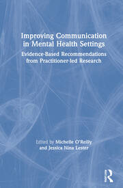 Improving Communication in Mental Health Settings: Evidence-Based Recommendations from Practitioner-led Research book cover