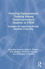 Fostering Computational Thinking Among Underrepresented Students in STEM: Strategies for Supporting Racially Equitable Computing book cover