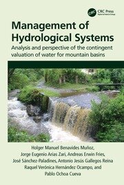 Management of Hydrological Systems: Analysis and perspective of the contingent valuation of water for mountain basins book cover