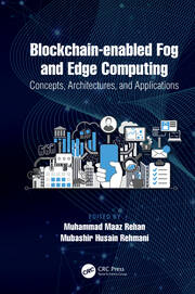 Blockchain-enabled Fog and Edge Computing: Concepts, Architectures and Applications: Concepts, Architectures and Applications book cover