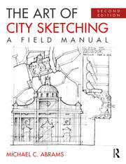 The Art of City Sketching: A Field Manual book cover