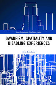 Dwarfism, Spatiality and Disabling Experiences book cover