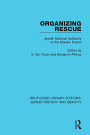 Organizing Rescue: Jewish National Solidarity in the Modern Period book cover