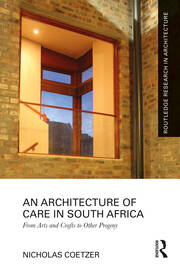 An Architecture of Care in South Africa: From Arts and Crafts to Other Progeny book cover