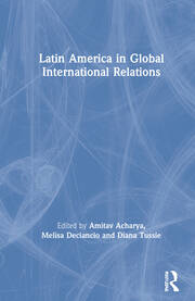 Latin America in Global International Relations book cover