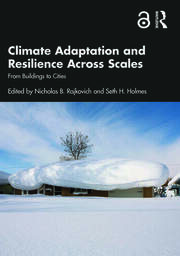 Climate Adaptation and Resilience Across Scales: From Buildings to Cities book cover