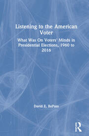 Listening to the American Voter: What Was On Voters' Minds in Presidential Elections, 1960 to 2016 book cover