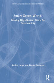 Smart Green World?: Making Digitalization Work for Sustainability book cover