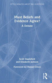 Must Beliefs and Evidence Agree?: A Debate book cover