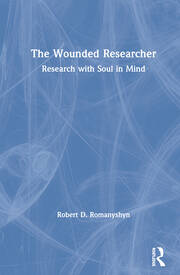 The Wounded Researcher: Research with Soul in Mind book cover