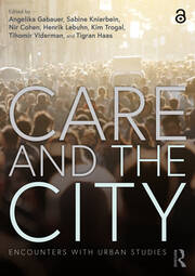 Care and the City: Encounters with Urban Studies book cover