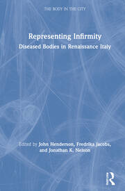 Representing Infirmity: Diseased Bodies in Renaissance Italy book cover