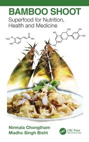 Bamboo Shoot: Superfood for Nutrition, Health and Medicine book cover