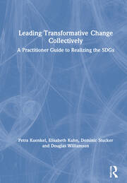 Leading Transformative Change Collectively: A Practitioner Guide to Realizing the SDGs book cover