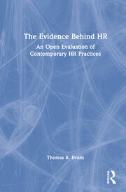 The Evidence Behind HR: An Open Evaluation of Contemporary HR Practices book cover